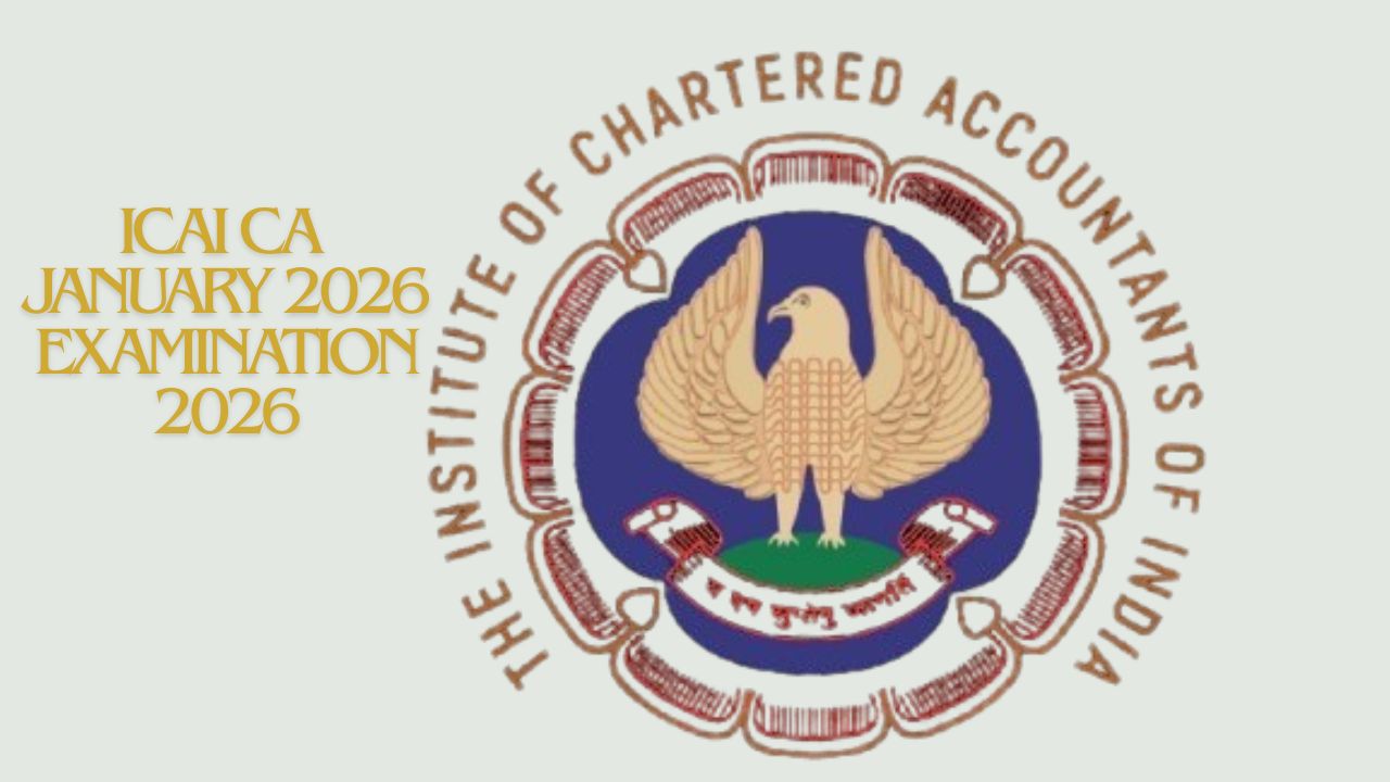 ICAI CA January 2026 Examination Schedule Released