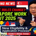 Singapore Work Permit 2025: New Rules, Eligibility, Fees, Application Steps, and FAQs